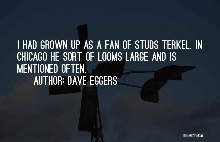 Terkel Quotes By Dave Eggers
