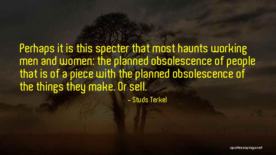 Terkel Quotes By Studs Terkel