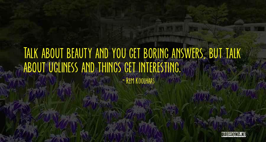 Terlalu Rindu Quotes By Rem Koolhaas Terlalu Rindu Quotes By Rem Koolhaas