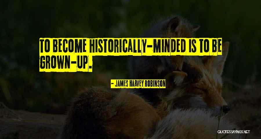 Terlantar Maksud Quotes By James Harvey Robinson Terlantar Maksud Quotes By James Harvey Robinson