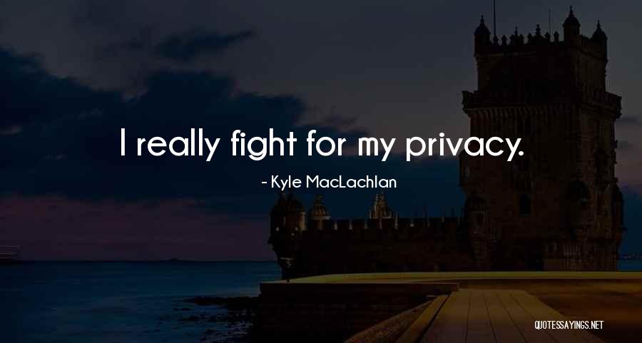 Terlon 3 Quotes By Kyle MacLachlan Terlon 3 Quotes By Kyle MacLachlan