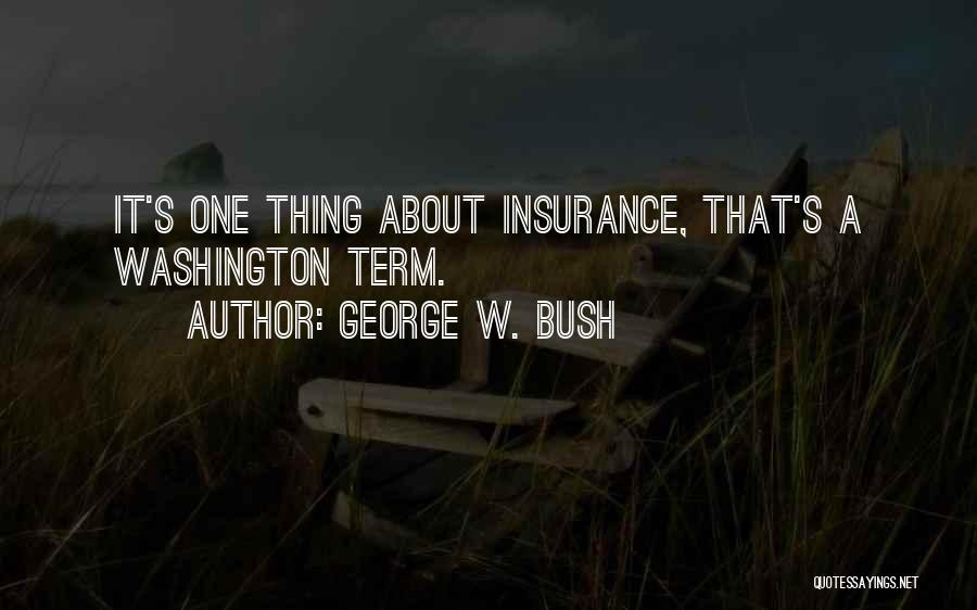 Term Insurance Quotes By George W. Bush