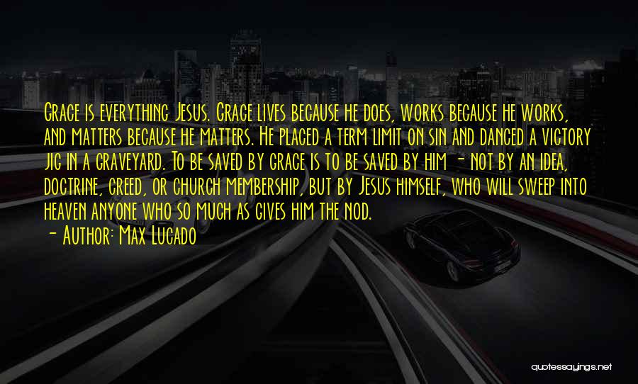 Term Limit Quotes By Max Lucado