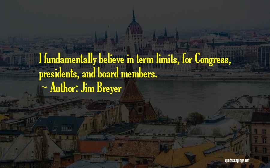 Term Limits For Congress Quotes By Jim Breyer