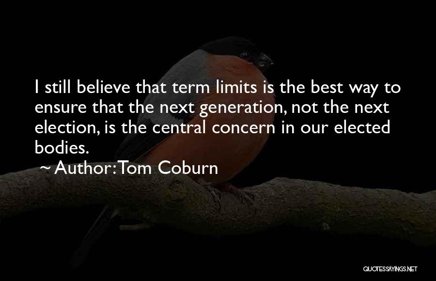 Term Limits Quotes By Tom Coburn