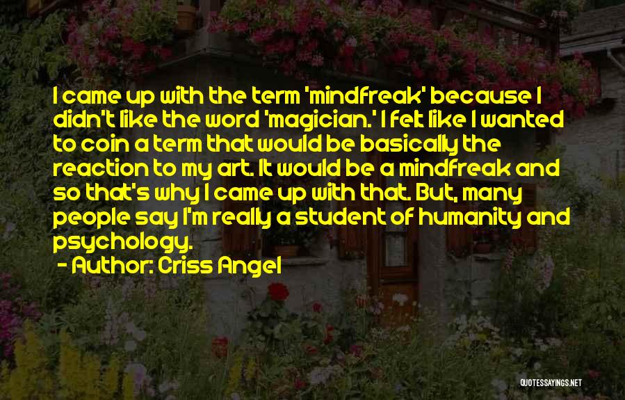 Term Of Art Quotes By Criss Angel