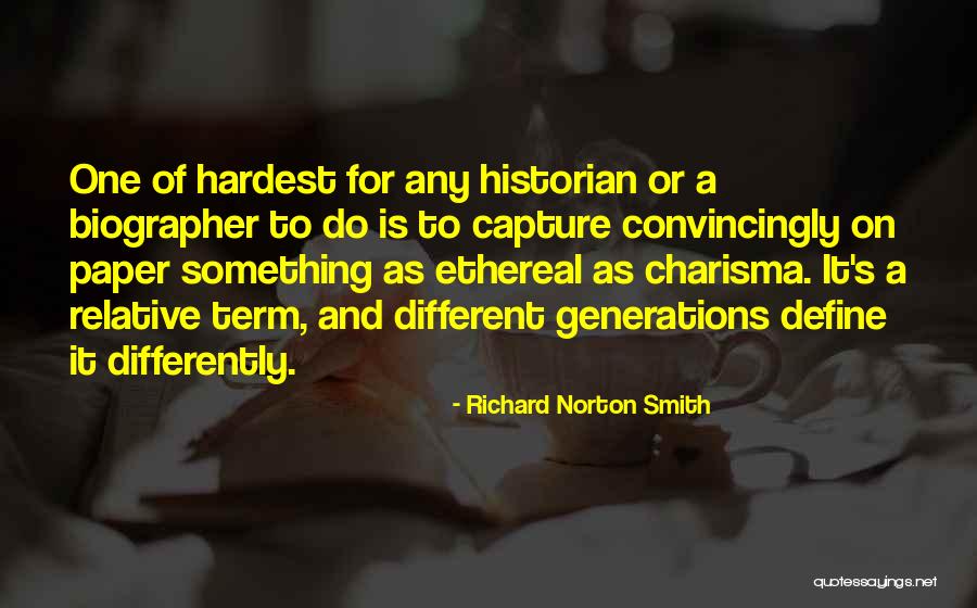 Term Paper Quotes By Richard Norton Smith