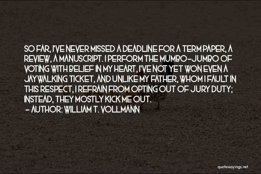 Term Paper Quotes By William T. Vollmann