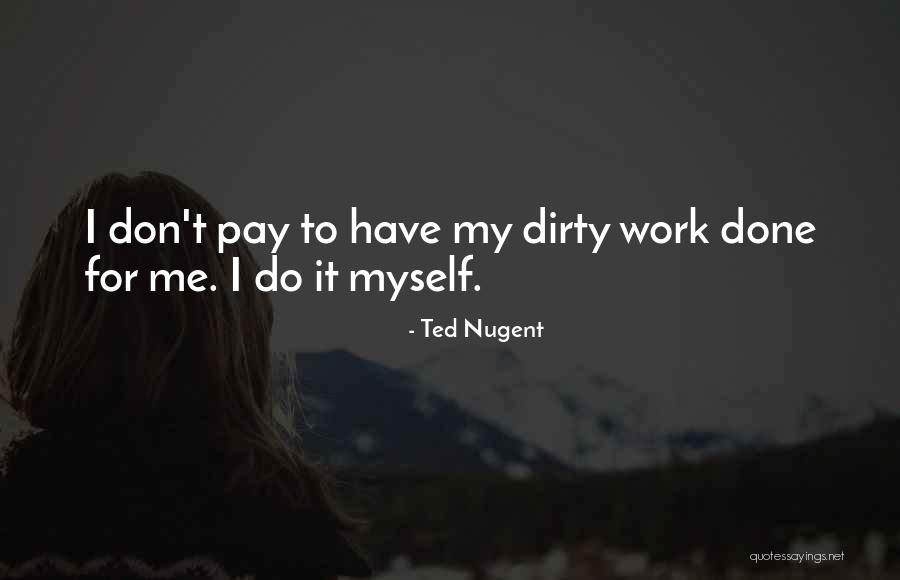 Termakan Semut Quotes By Ted Nugent Termakan Semut Quotes By Ted Nugent