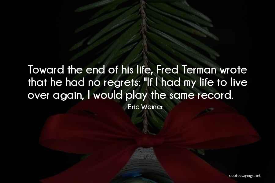 Terman Quotes By Eric Weiner Terman Quotes By Eric Weiner