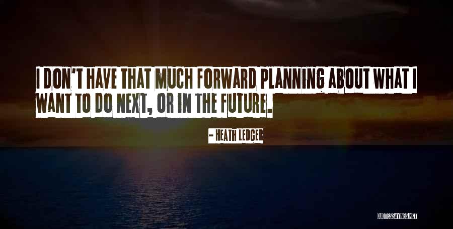 Terman Quotes By Heath Ledger Terman Quotes By Heath Ledger