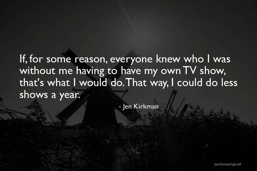 Termanise Quotes By Jen Kirkman Termanise Quotes By Jen Kirkman