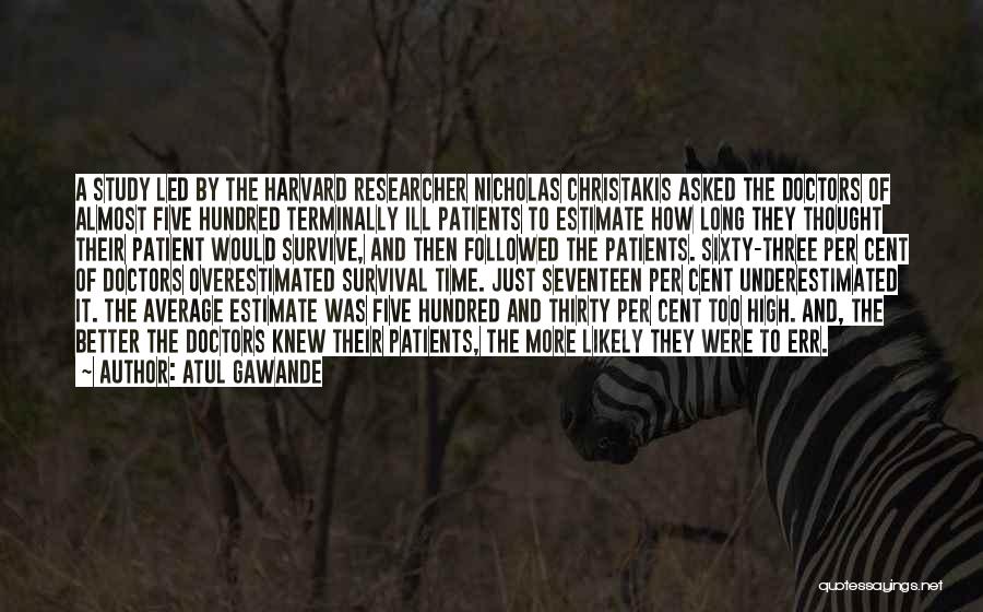 Terminally Ill Patients Quotes By Atul Gawande