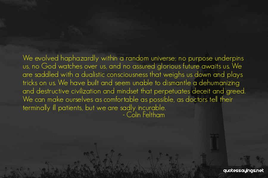 Terminally Ill Quotes By Colin Feltham Terminally Ill Quotes By Colin Feltham