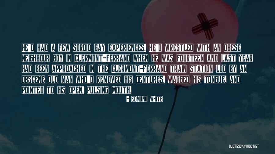 Terminaras Quotes By Edmund White Terminaras Quotes By Edmund White