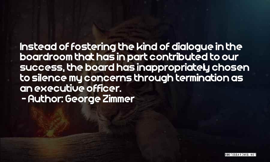Termination Quotes By George Zimmer