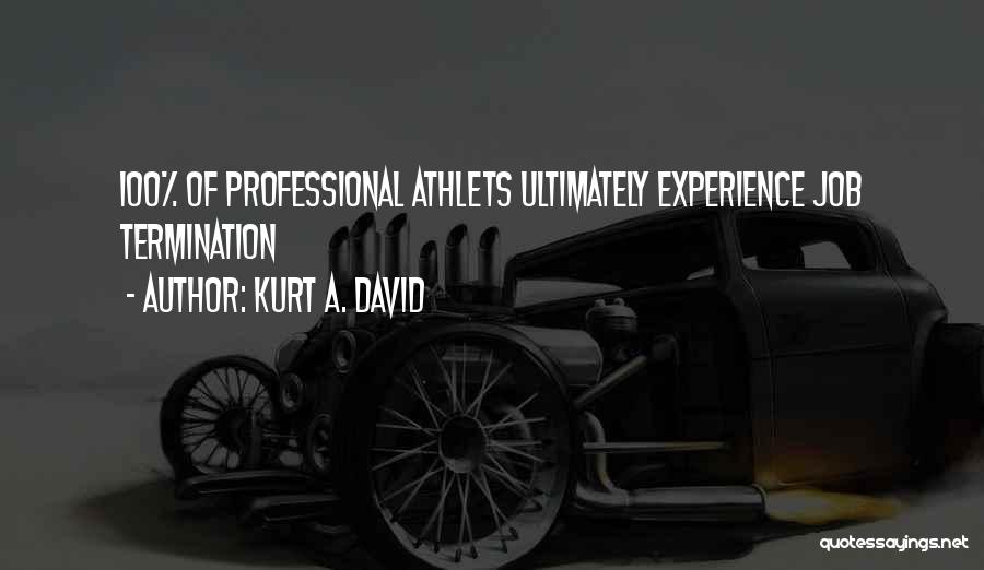 Termination Quotes By Kurt A. David