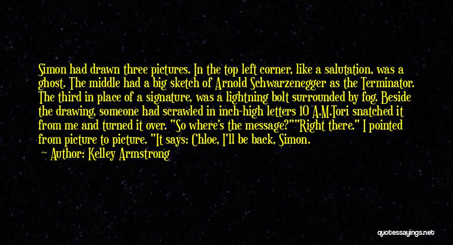 Terminator 1 Arnold Quotes By Kelley Armstrong