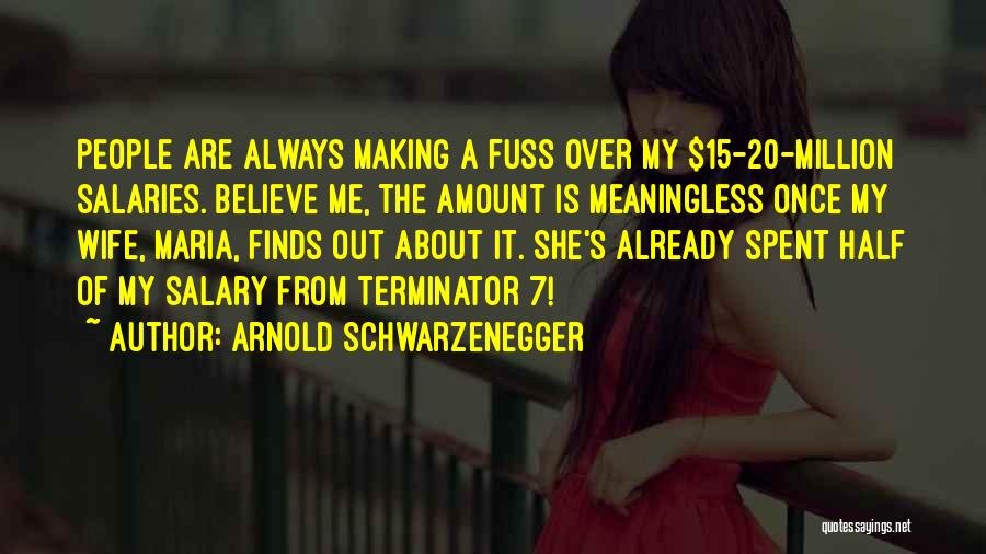 Terminator 2 Arnold Schwarzenegger Quotes By Arnold Schwarzenegger