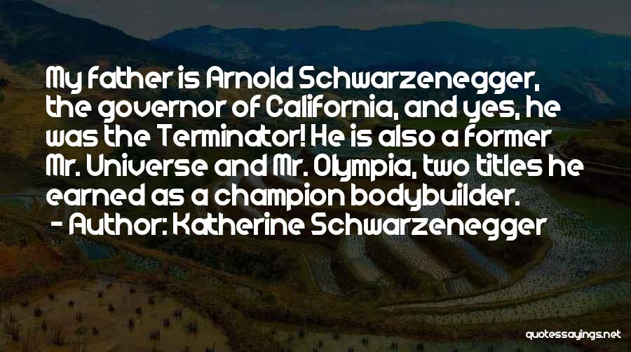 Terminator 2 Arnold Schwarzenegger Quotes By Katherine Schwarzenegger