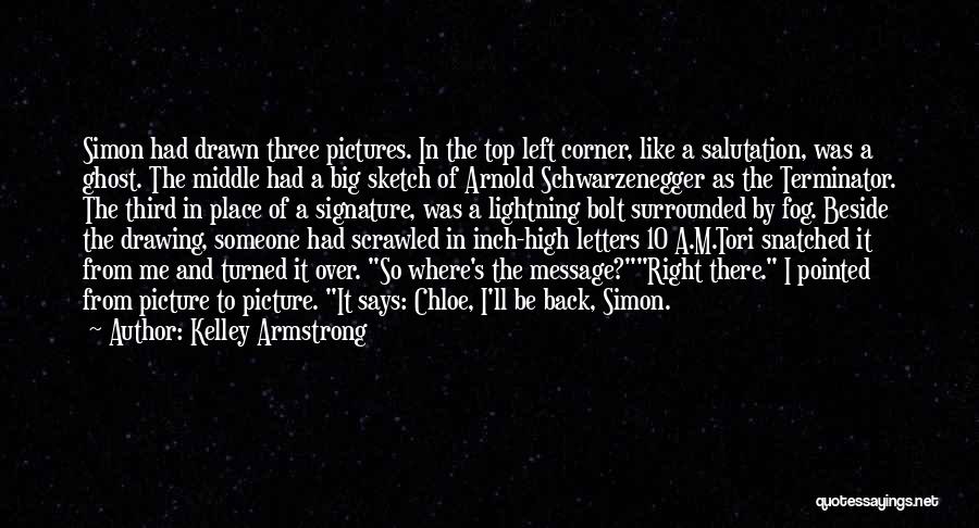 Terminator 2 Arnold Schwarzenegger Quotes By Kelley Armstrong