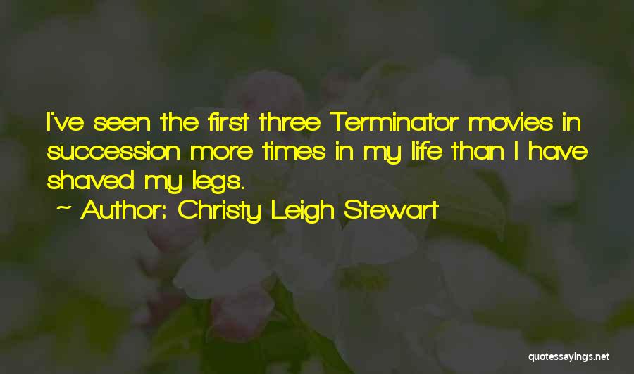 Terminator Quotes By Christy Leigh Stewart