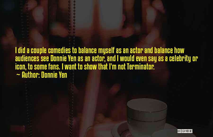 Terminator Quotes By Donnie Yen