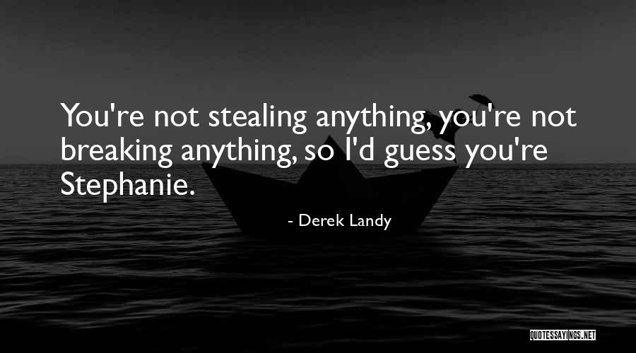 Terminators Tires Quotes By Derek Landy