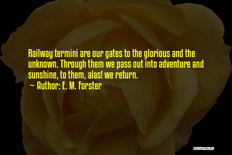 Termini Quotes By E. M. Forster