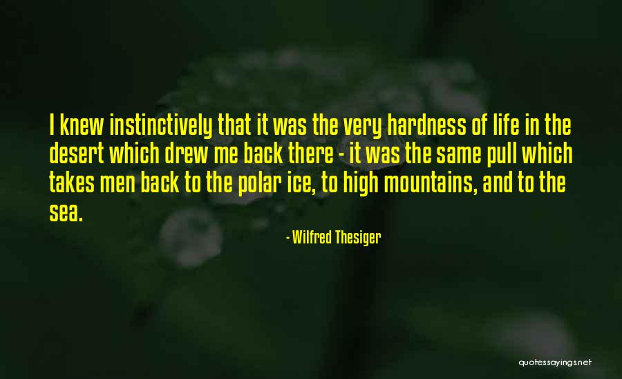 Termostati Masine Quotes By Wilfred Thesiger Termostati Masine Quotes By Wilfred Thesiger