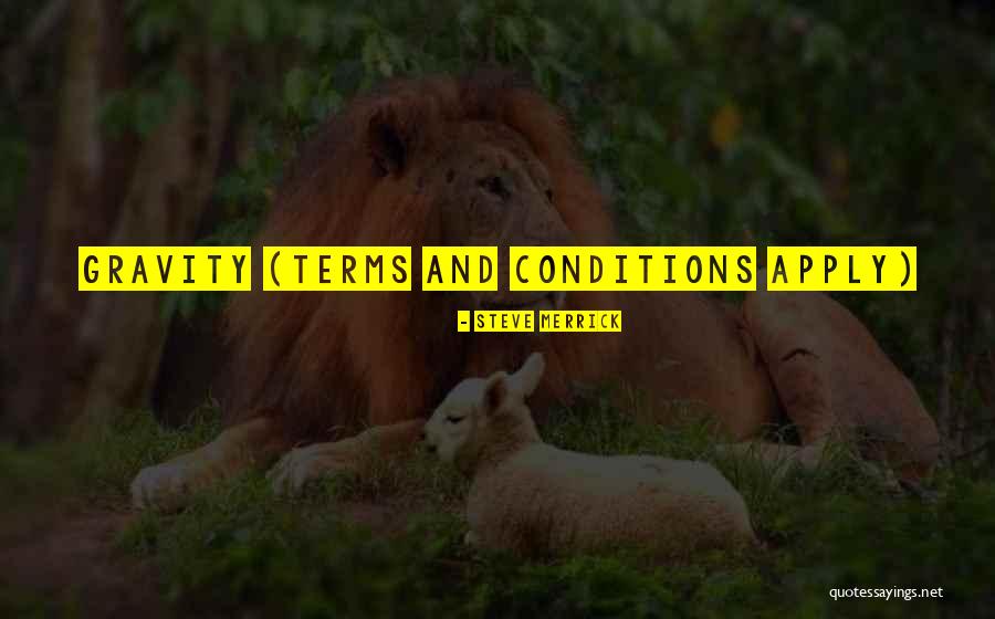 Terms Conditions Quotes By Steve Merrick Terms Conditions Quotes By Steve Merrick
