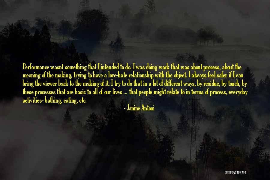 Terms In A Relationship Quotes By Janine Antoni Terms In A Relationship Quotes By Janine Antoni