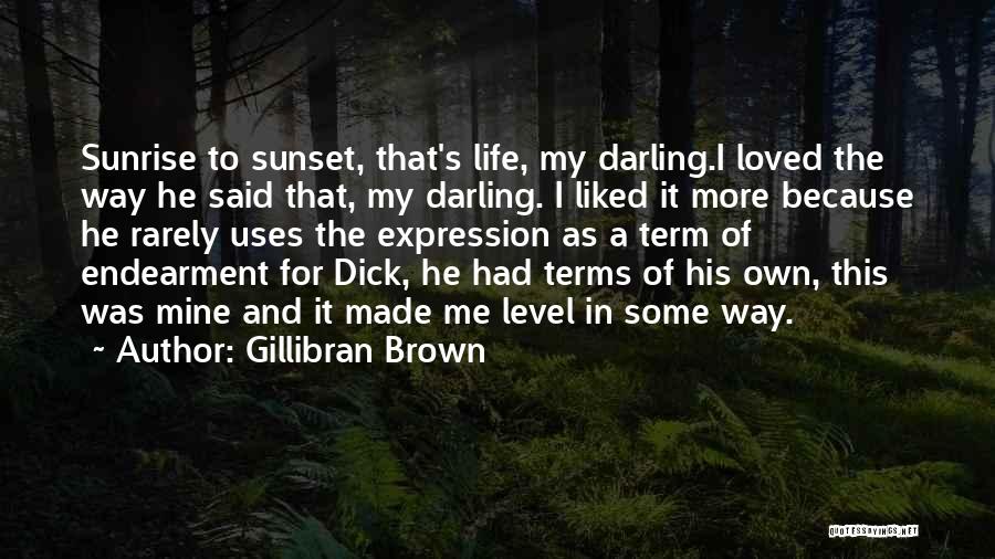 Terms Of Endearment Quotes By Gillibran Brown