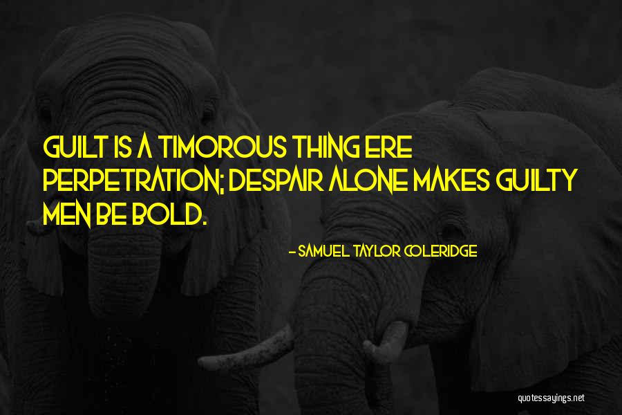 Teroarea Nocturna Quotes By Samuel Taylor Coleridge Teroarea Nocturna Quotes By Samuel Taylor Coleridge