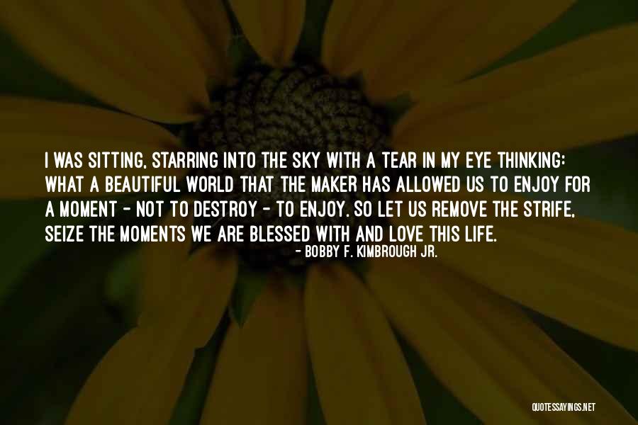 Teroy Gaudin Quotes By Bobby F. Kimbrough Jr. Teroy Gaudin Quotes By Bobby F. Kimbrough Jr.