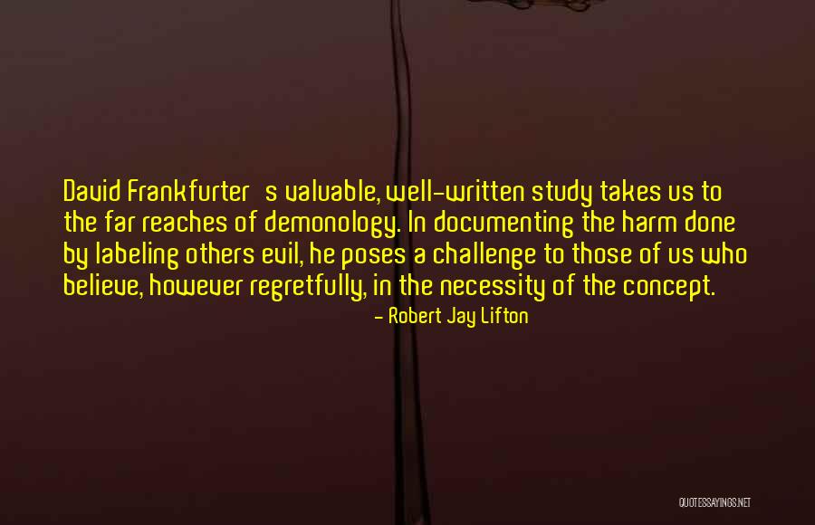 Terpaksa Ku Quotes By Robert Jay Lifton Terpaksa Ku Quotes By Robert Jay Lifton