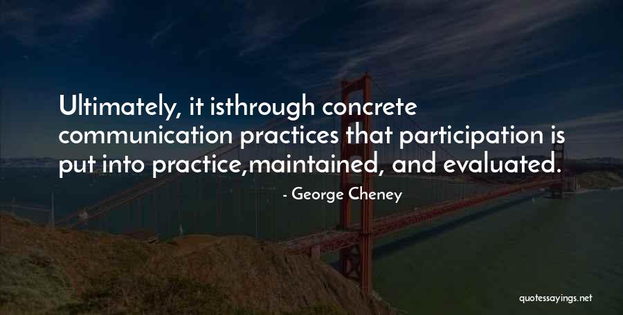 Terpisah Juga Quotes By George Cheney Terpisah Juga Quotes By George Cheney