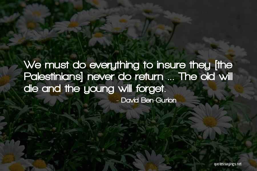 Terplana Quotes By David Ben-Gurion Terplana Quotes By David Ben-Gurion