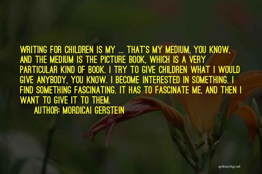 Terpland Quotes By Mordicai Gerstein