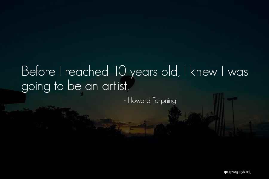 Terpning Artist Quotes By Howard Terpning Terpning Artist Quotes By Howard Terpning