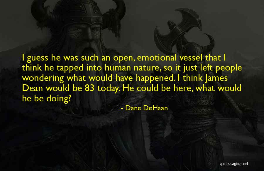 Terpukau Astrid Quotes By Dane DeHaan Terpukau Astrid Quotes By Dane DeHaan