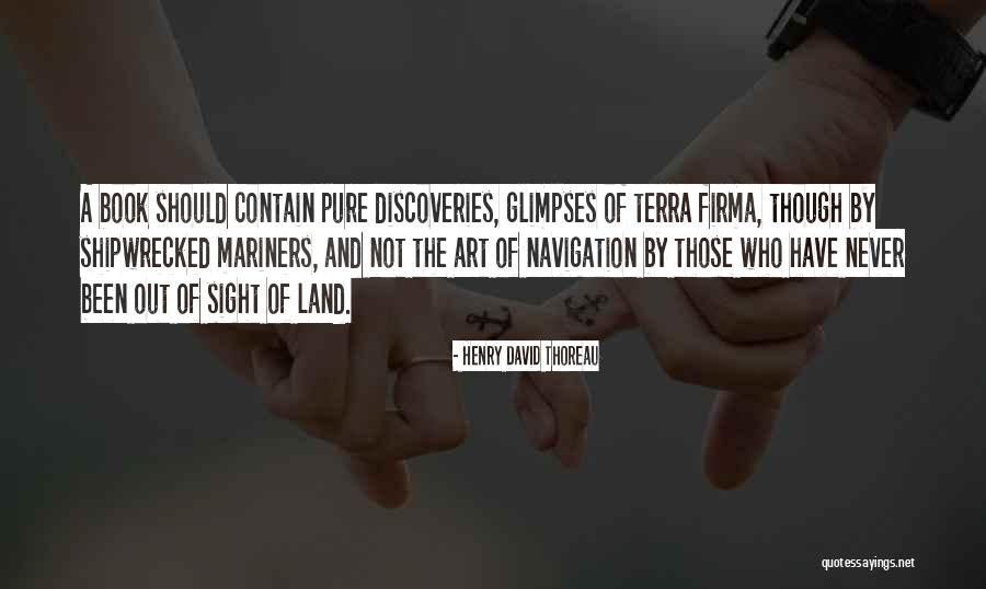 Terra Firma Quotes By Henry David Thoreau