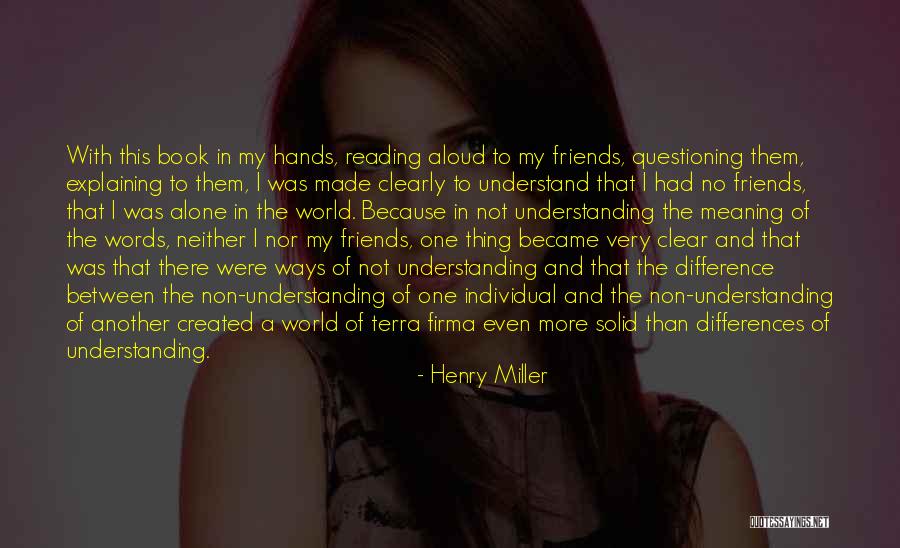 Terra Firma Quotes By Henry Miller Terra Firma Quotes By Henry Miller