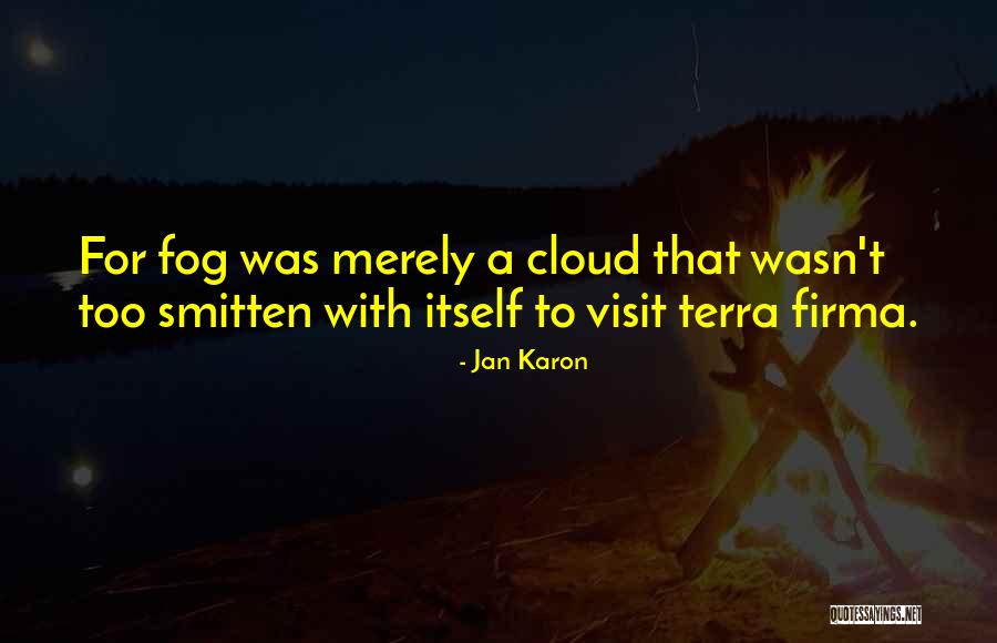 Terra Firma Quotes By Jan Karon Terra Firma Quotes By Jan Karon