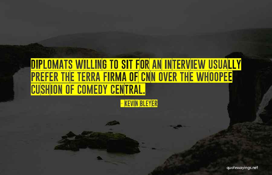 Terra Firma Quotes By Kevin Bleyer Terra Firma Quotes By Kevin Bleyer