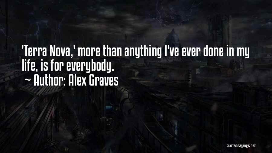 Terra Nova Quotes By Alex Graves
