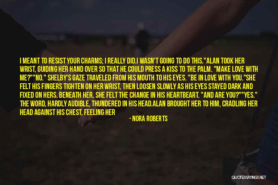 Terrace Quotes By Nora Roberts