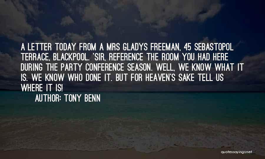 Terrace Quotes By Tony Benn