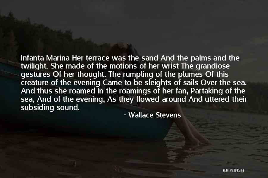 Terrace Quotes By Wallace Stevens