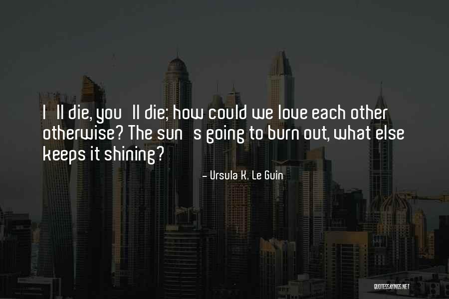 Terracita Powell Quotes By Ursula K. Le Guin Terracita Powell Quotes By Ursula K. Le Guin